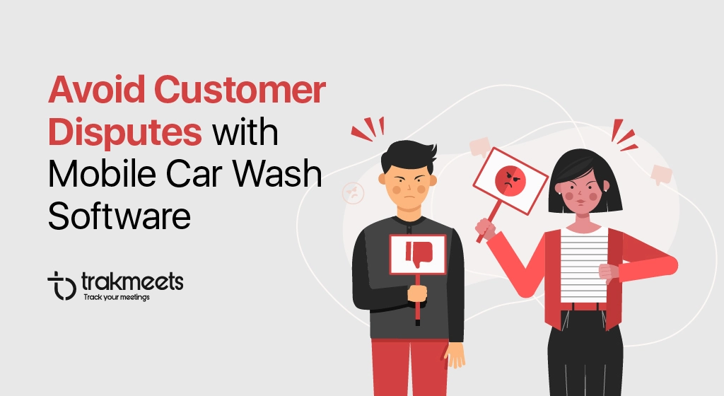 ravi garg, trakmeets, customer disputes, mobile car wash software, appointment booking software