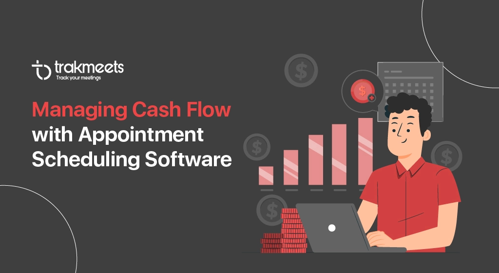 ravi garg, trakmeets,cash-flow, appointment scheduling software, appointment booking software